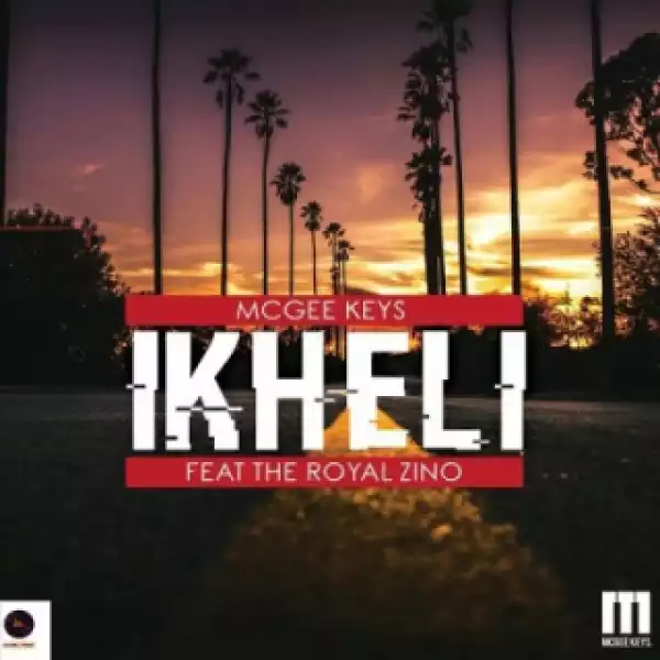 McGee Keys - Ikheli (Original Soulful Mix) Ft. Royal Zino